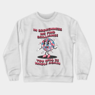 Disco Ball - You will be whole again Crewneck Sweatshirt